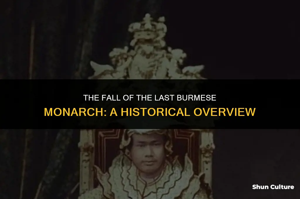 what happened to the last king of burma