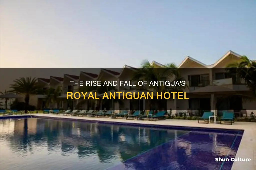 what happened to the royal antiguan hotel