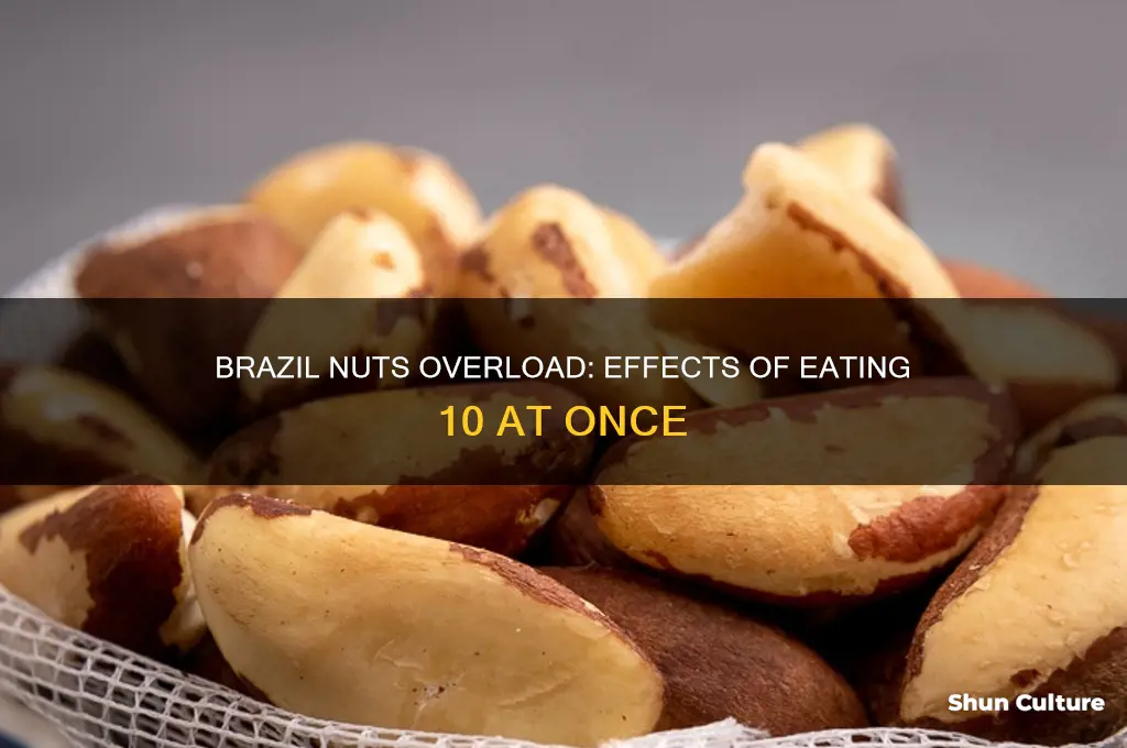 what happens if you eat 10 brazil nuts