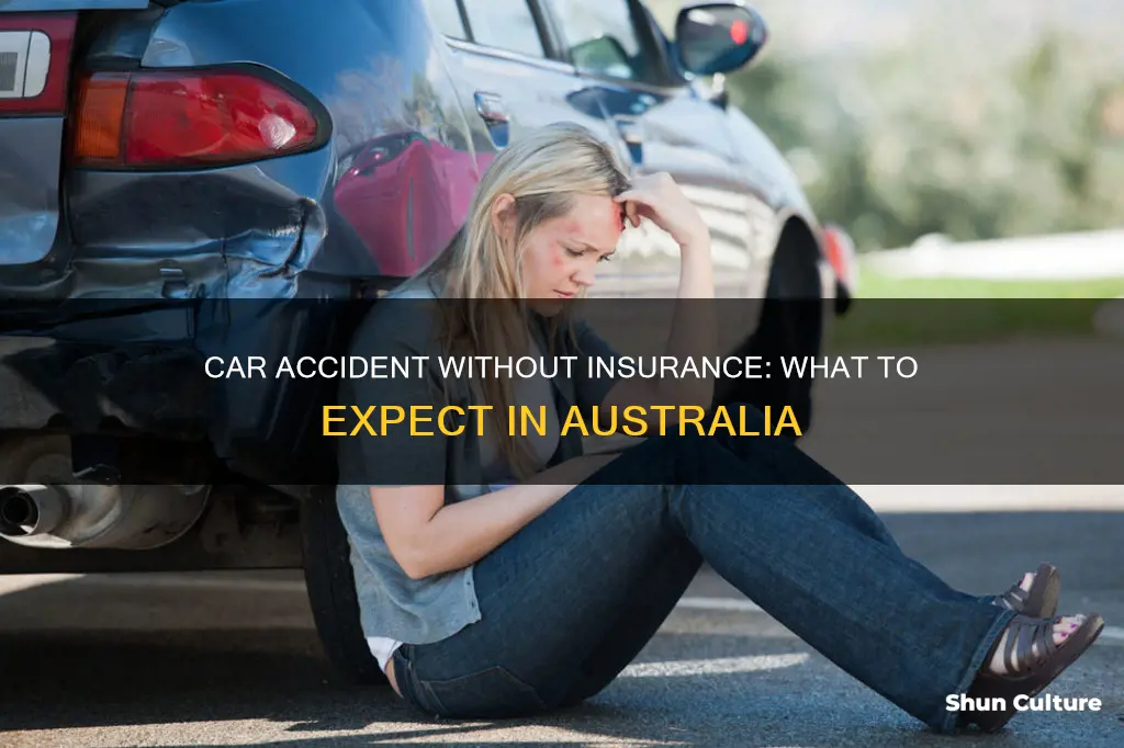 what happens in a car accident without insurance australia