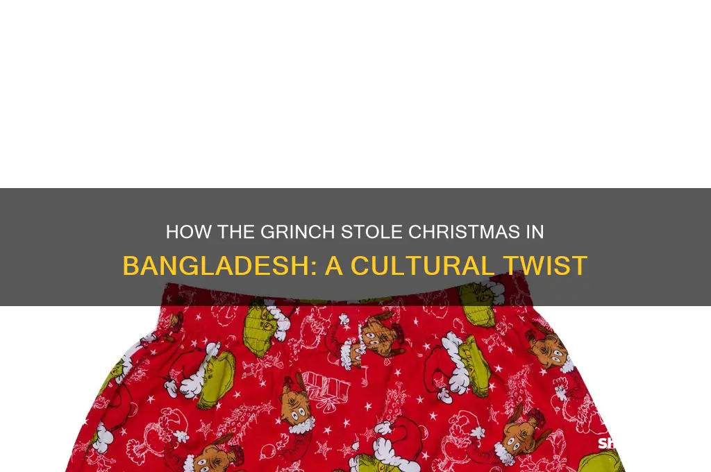 what how the grinch stole christmas in bangladesh
