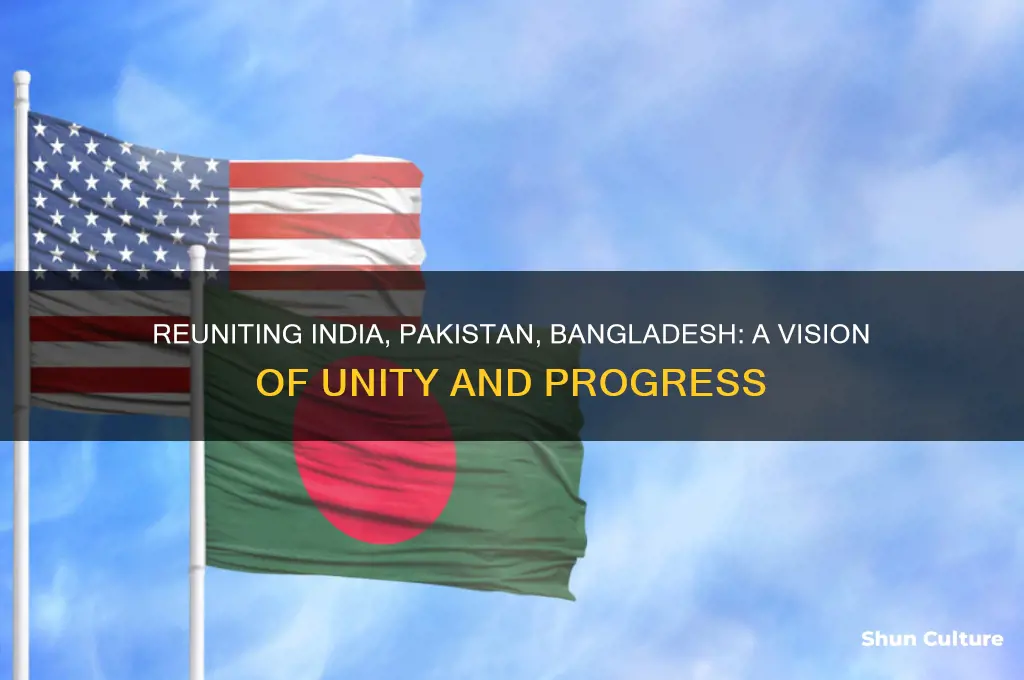 what if india pakistan and bangladesh reunite