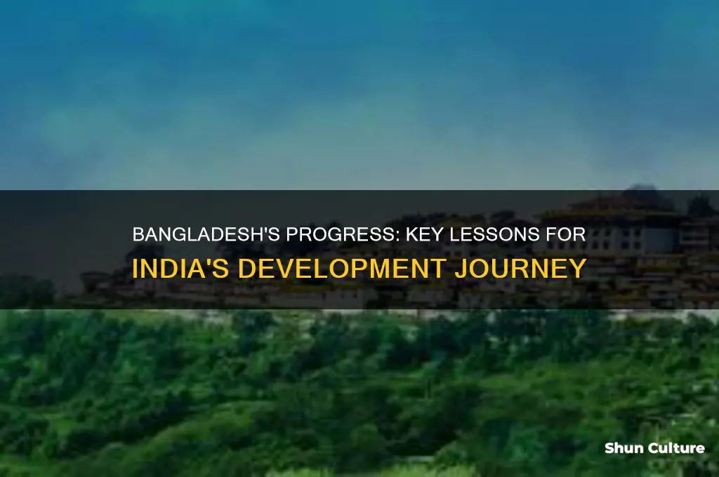 what india can learn from bangladesh