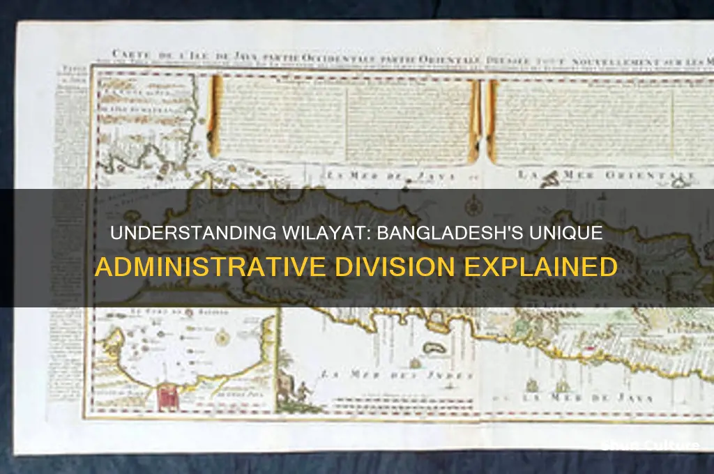 what is a wilayat in bangladesh