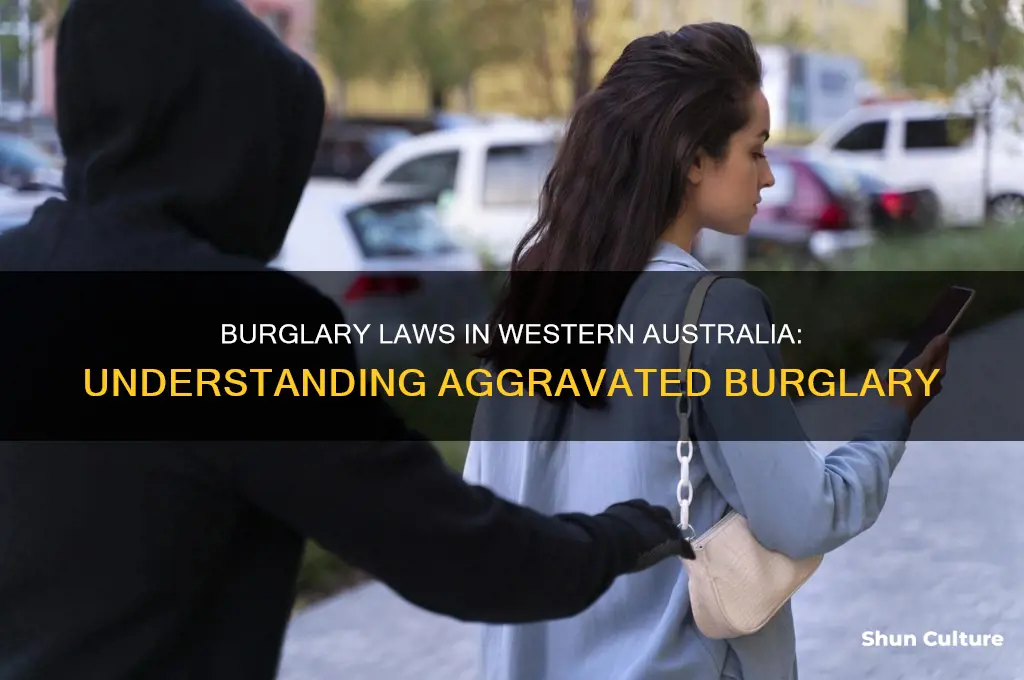 what is aggravated burglary in western australia