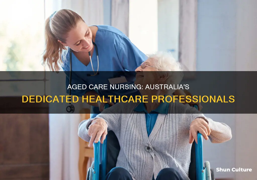 what is an aged care nurse in australia