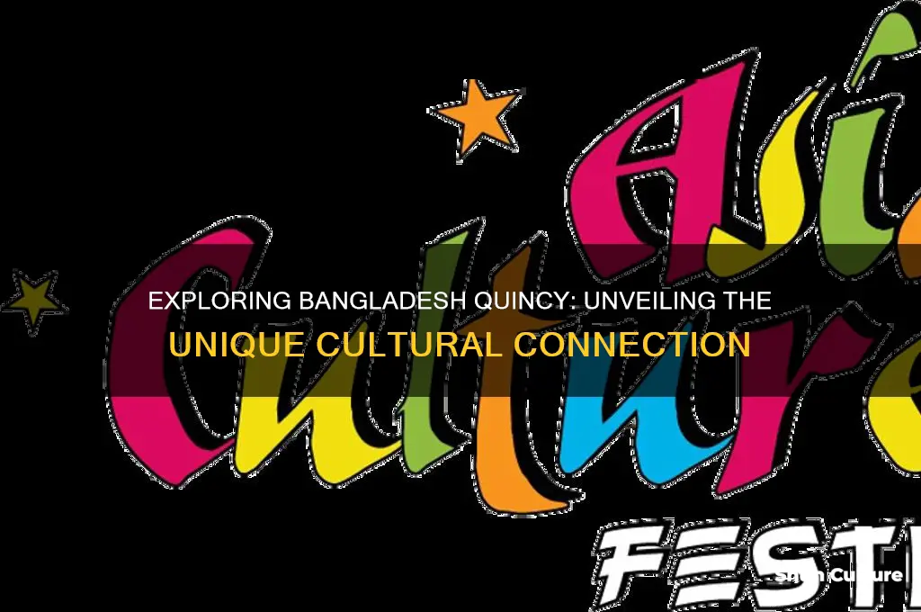 what is bangladesh quincy