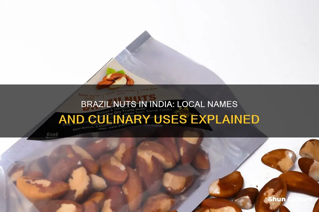 what is brazil nuts called in india