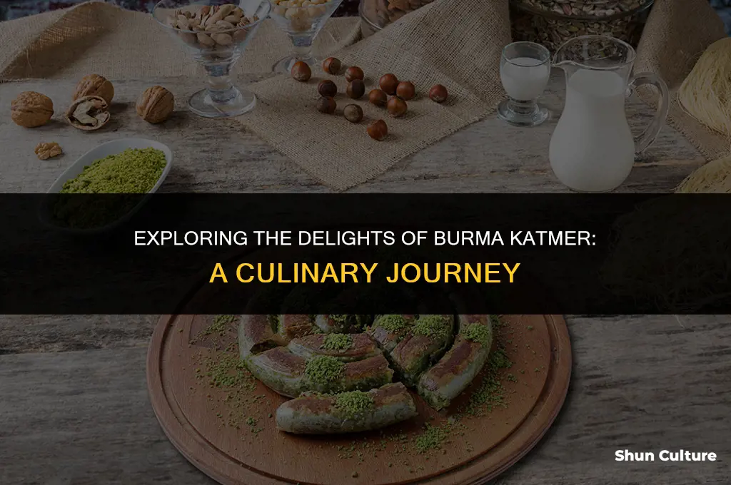 what is burma katmer