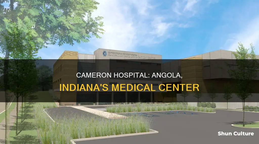 what is cameron hospital angola indiana