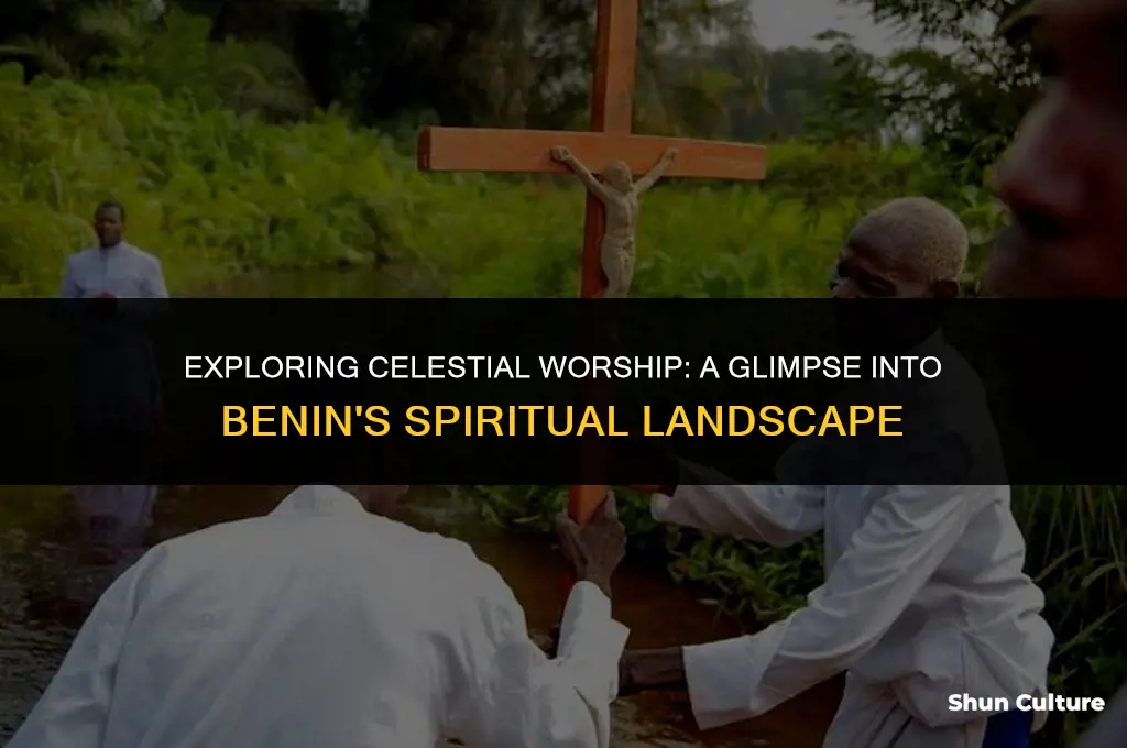 what is celestial worship in benin africa