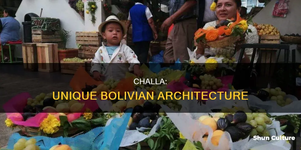 what is challa a house in bolivia