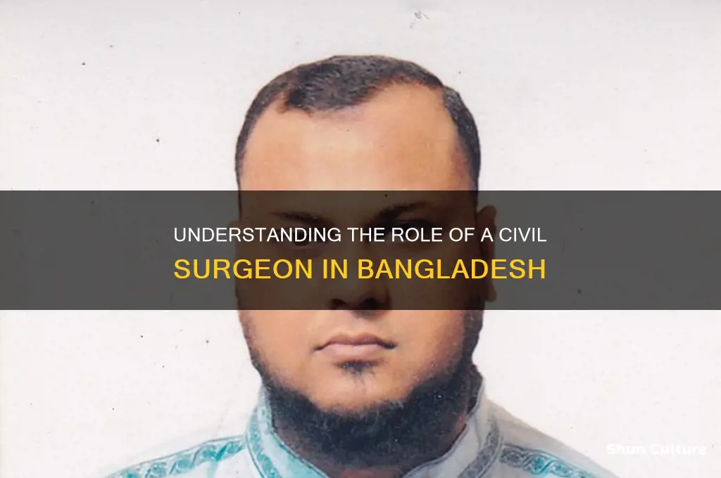 what is civil surgeon in bangladesh