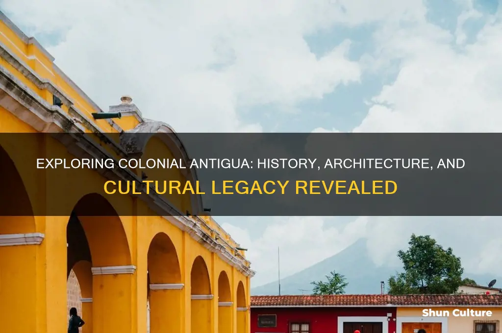 what is colonial antigua