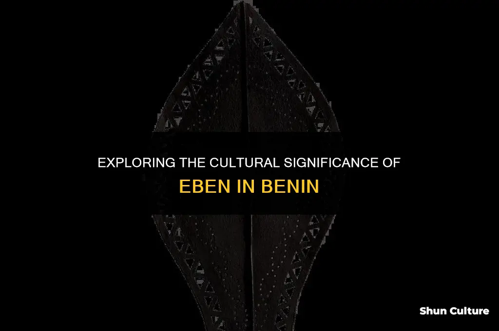 what is eben in benin