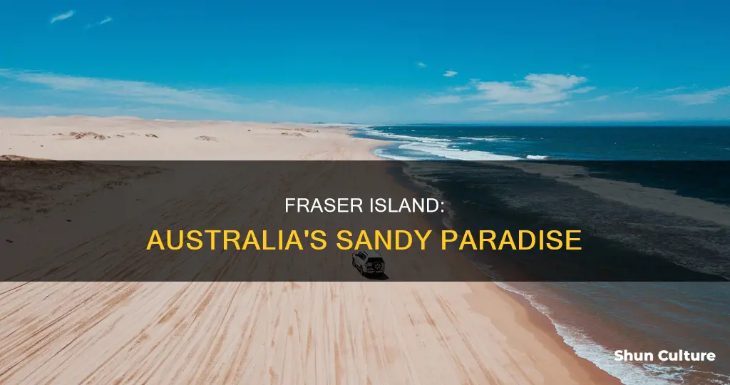 what is fraser island australia