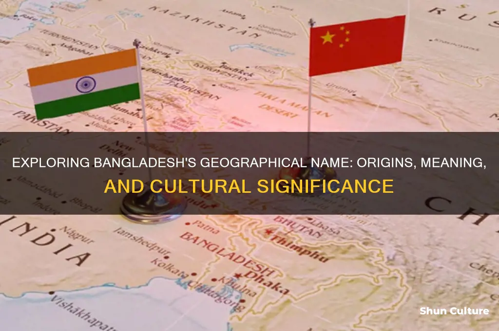 what is geographical name od bangladesh