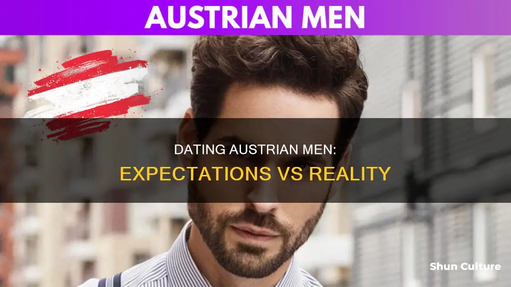 what is it like dating an austrian man
