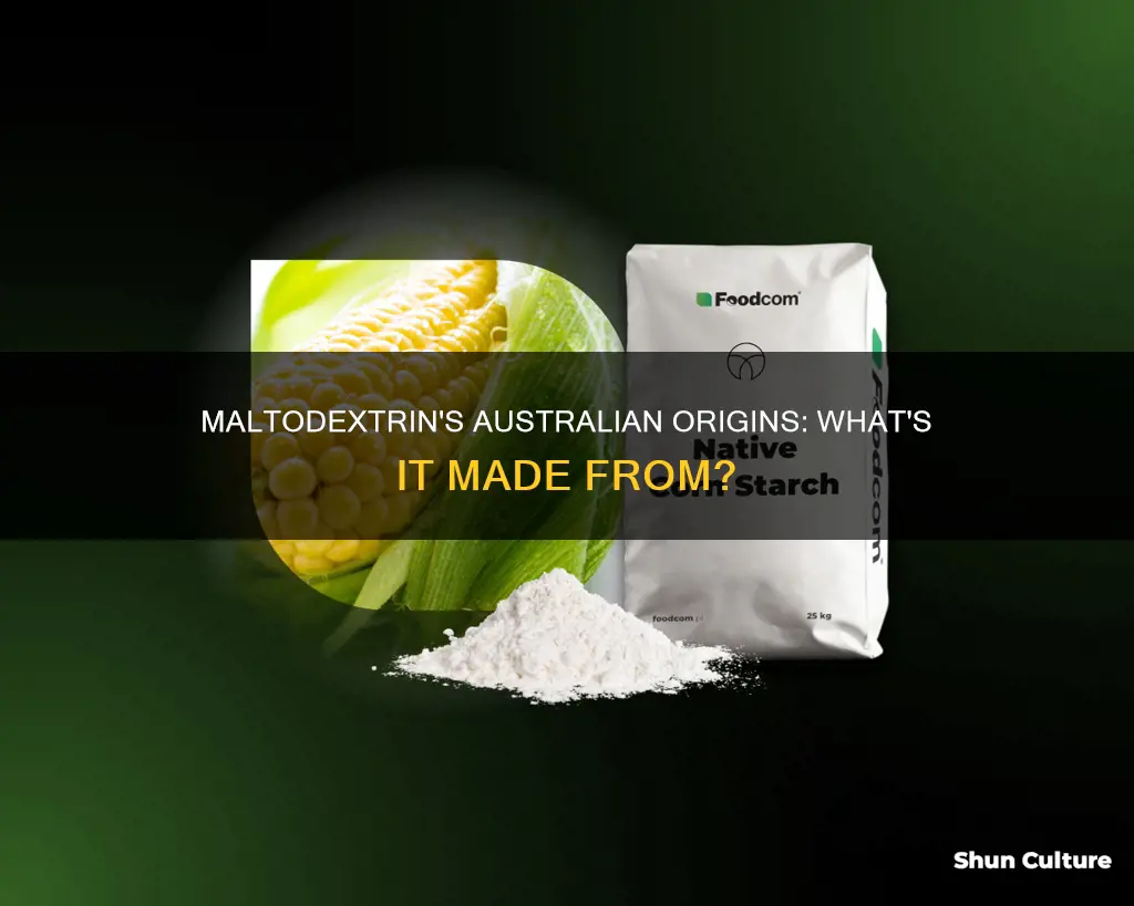 what is maltodextrin made from in australia