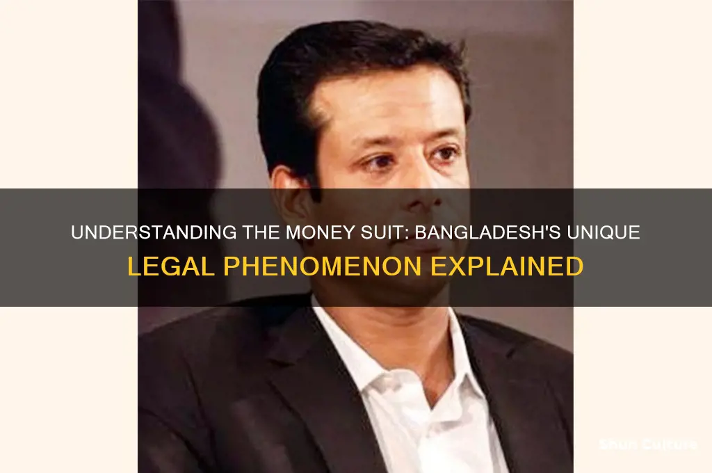 what is money suit in bangladesh