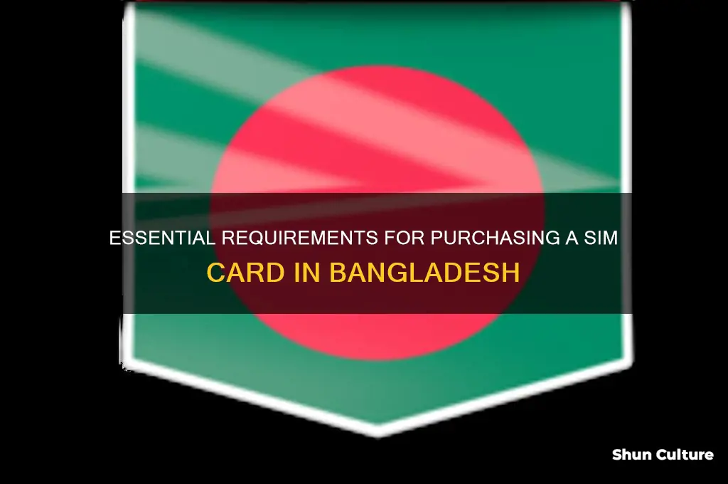 what is needed to buy a sim card in bangladesh