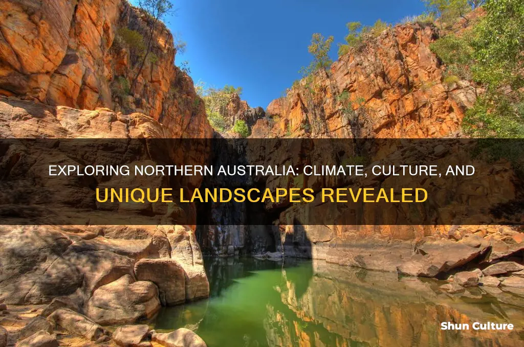 what is northern australia like