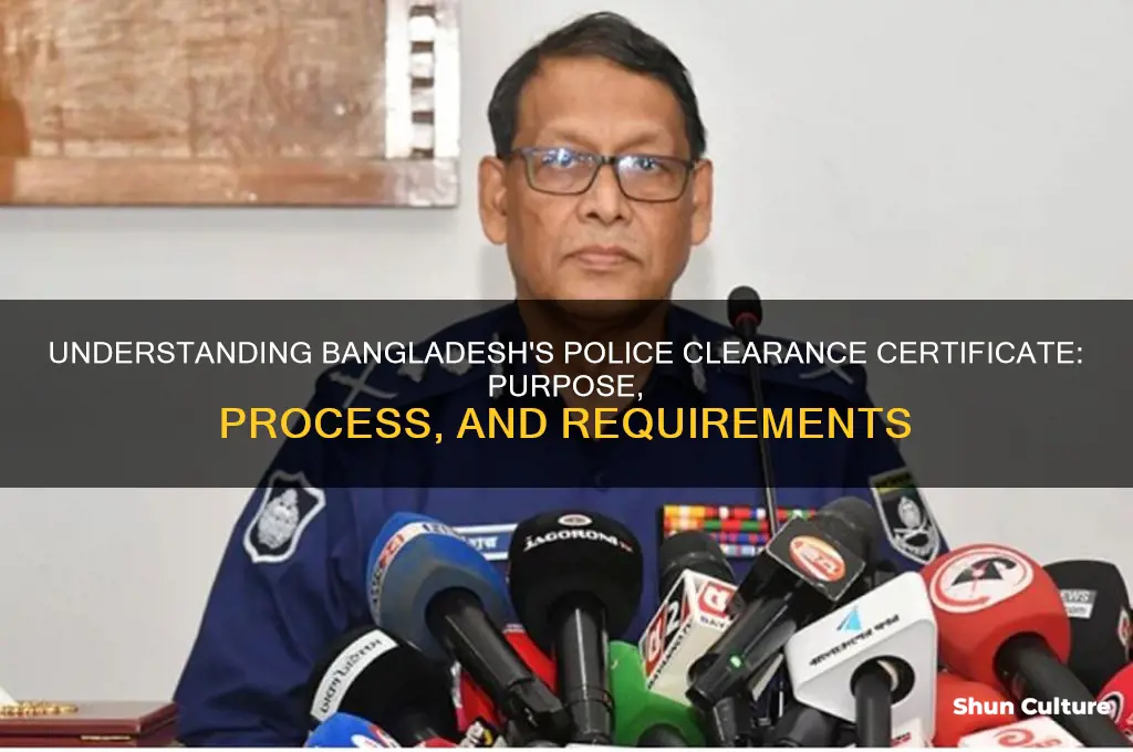 what is police clearance certificate in bangladesh