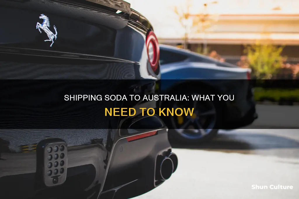 what is required to ship soda to australia
