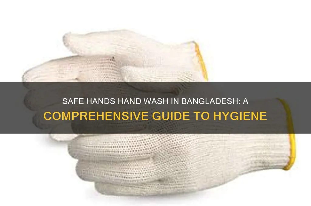 what is safe hands hand wash bangladesh