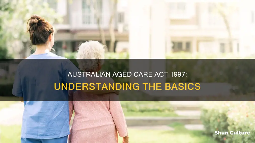 what is the aged care act 1997 in australia