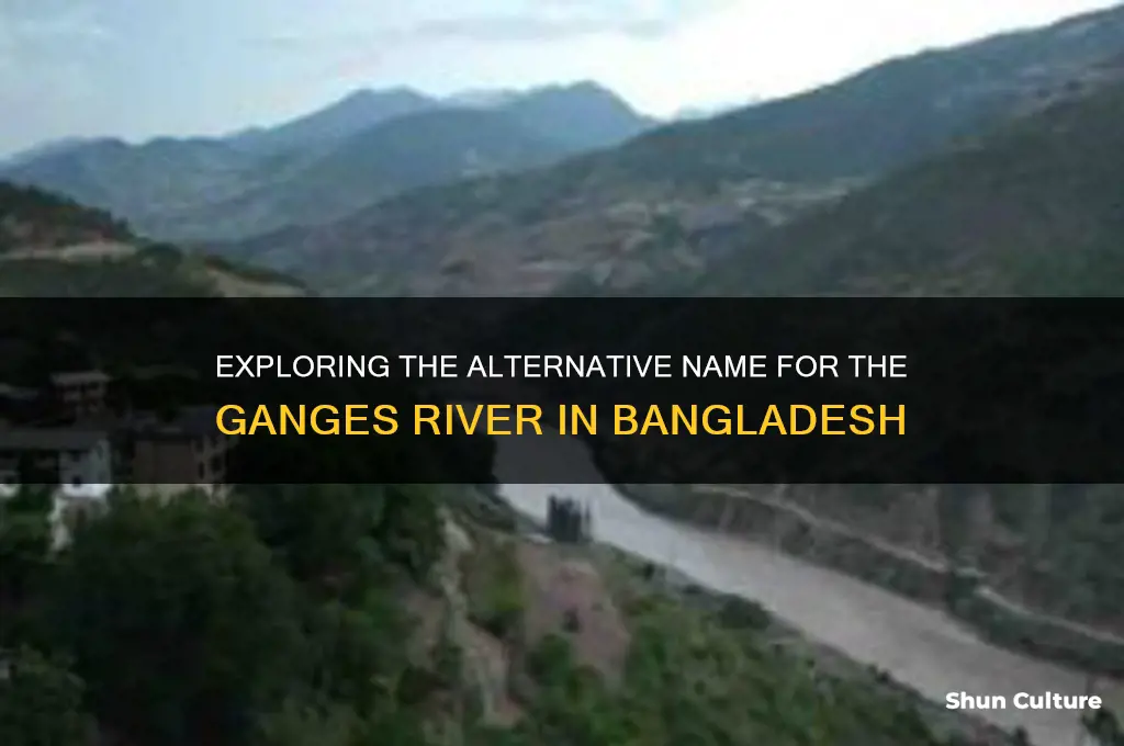 what is the alternative name for river ganges in bangladesh