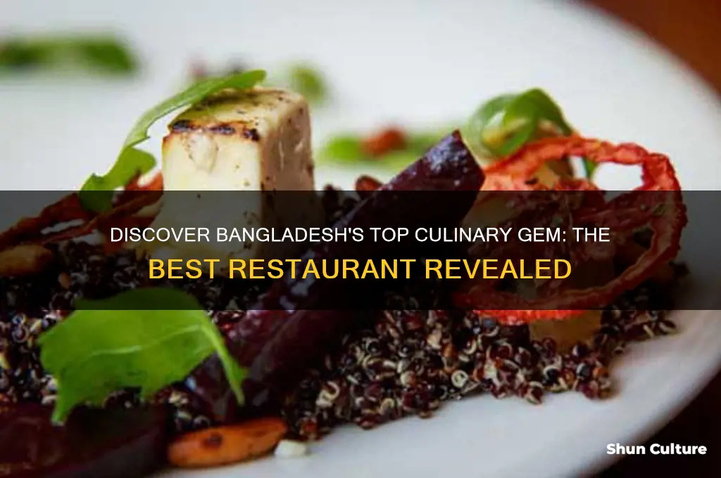 what is the best restaurant in bangladesh