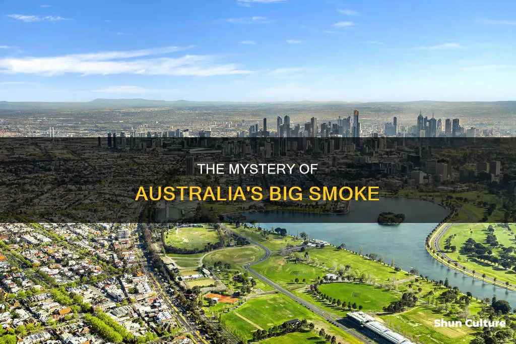 what is the big smoke in australia