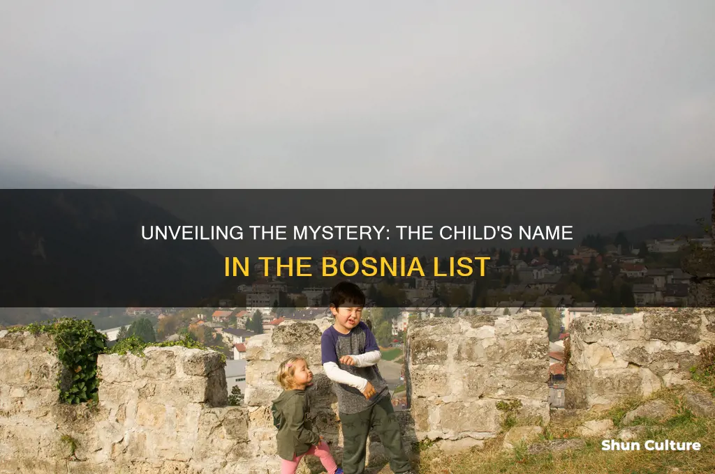 what is the childs name in the bosnia list