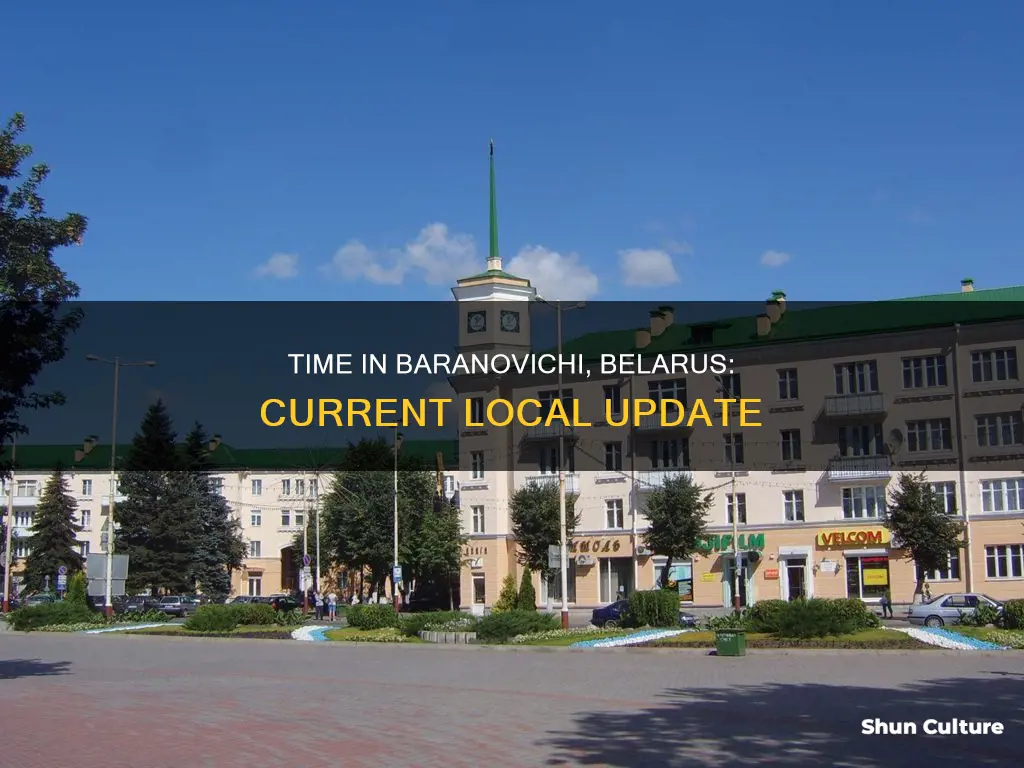 what is the current time in baranovichi belarus