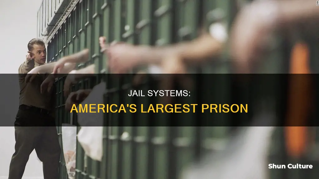 what is the largest jail in the united states