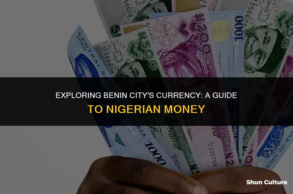 what is the money called in benin city nigeria