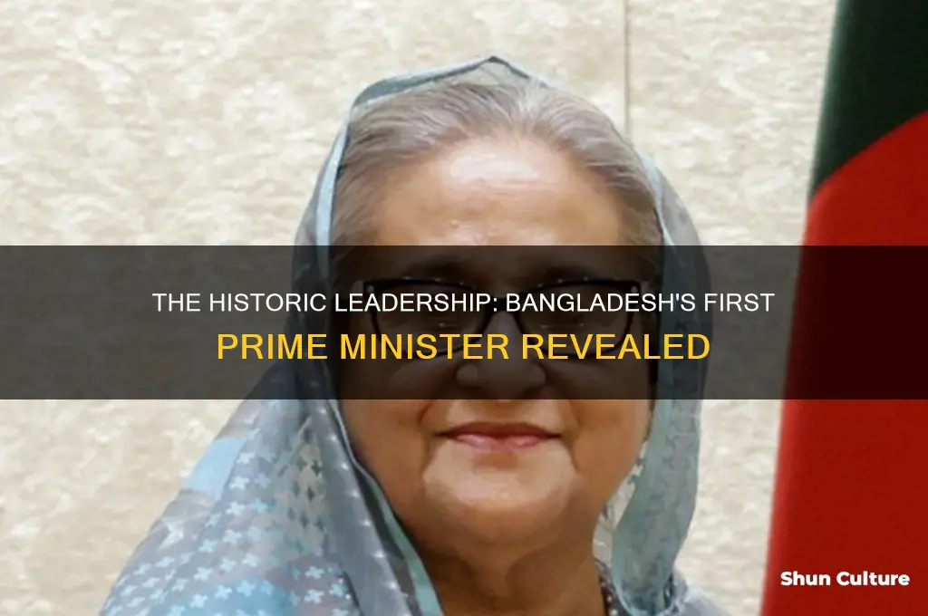 what is the name of first prime minister of bangladesh