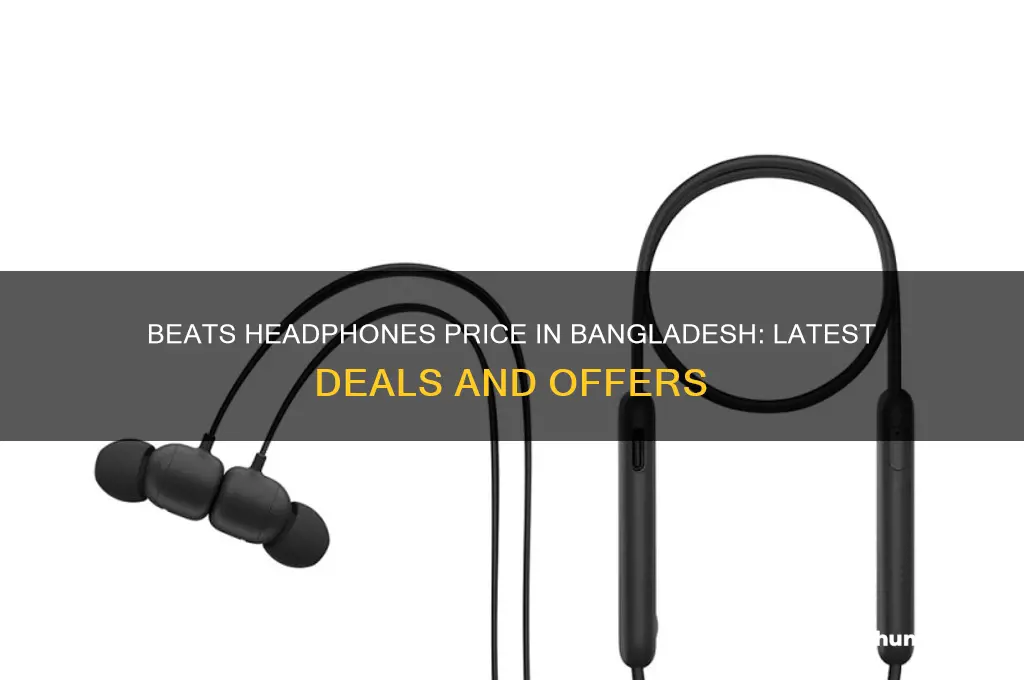 what is the price of beats headphones in bangladesh