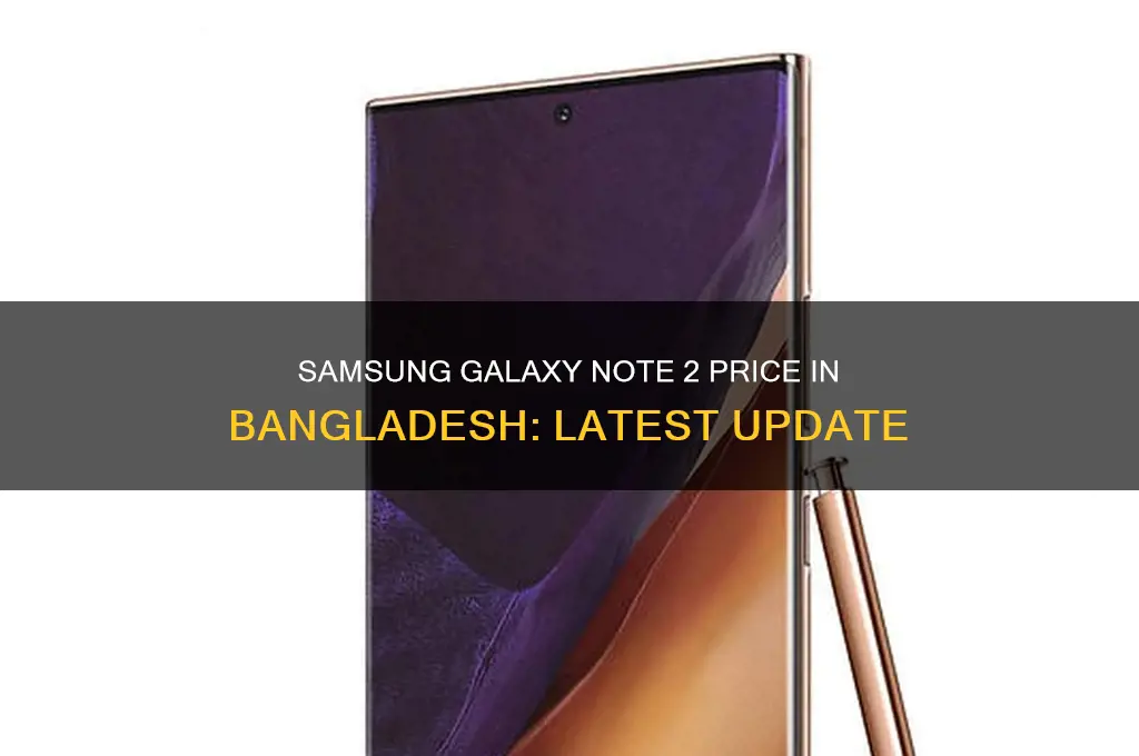 what is the price of galaxy note 2 in bangladesh