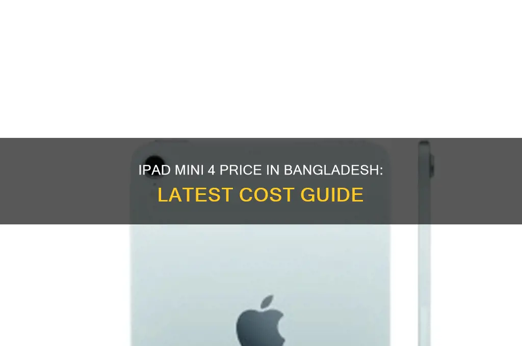 what is the price of ipad mini 4 in bangladesh