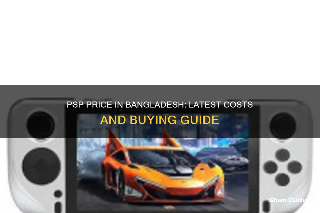 what is the price of psp in bangladesh