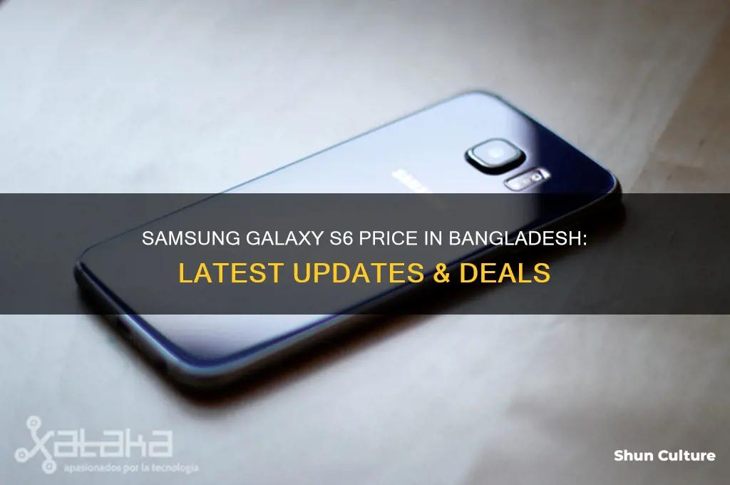 what is the price of samsung galaxy s6 in bangladesh