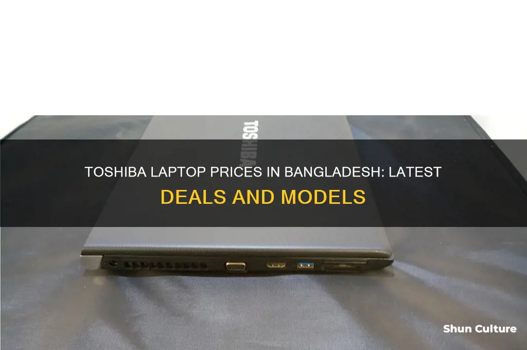 what is the price of toshiba laptop in bangladesh