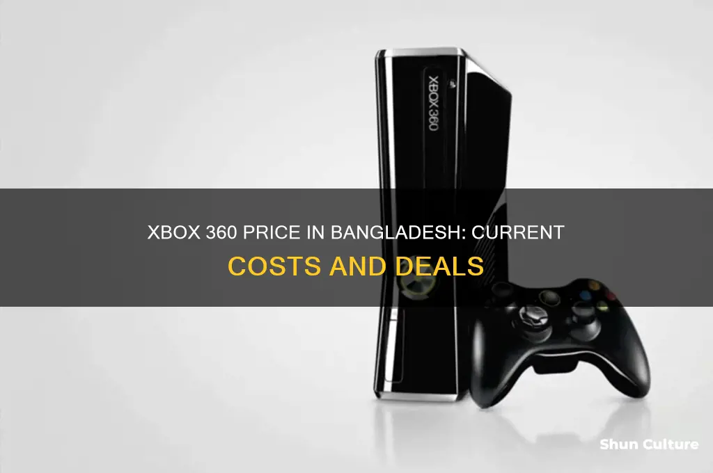 what is the price of xbox 360 in bangladesh
