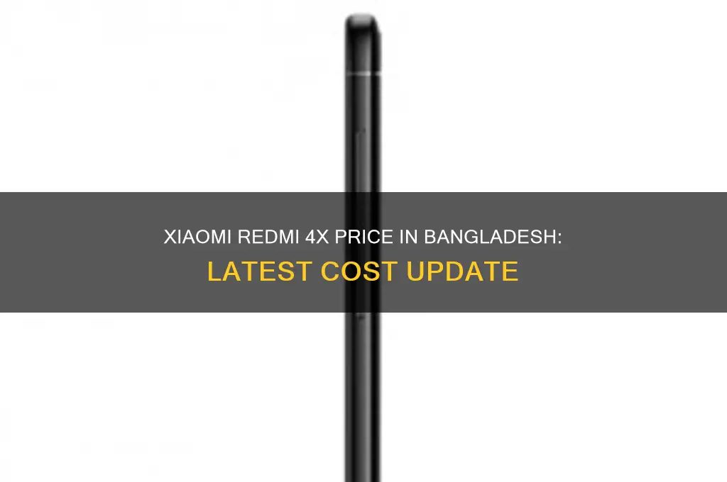 what is the price of xiaomi redmi 4x in bangladesh
