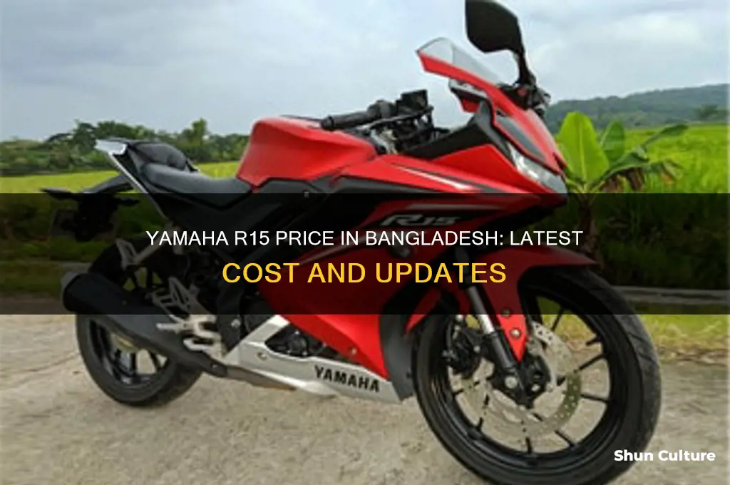 what is the price of yamaha r15 in bangladesh