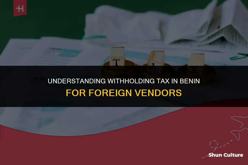 what is the withholding tax in benin for foreign vendors