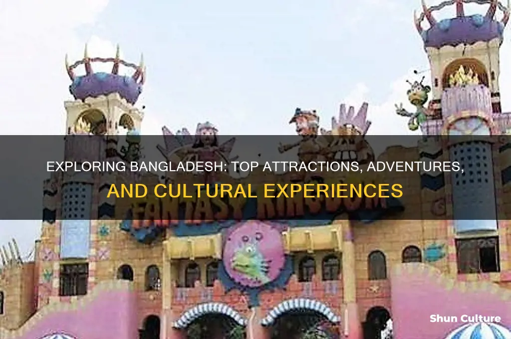 what is there to do in bangladesh
