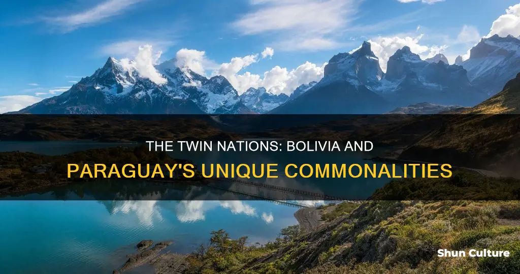 what is unique about bolivia and paraguay have in common